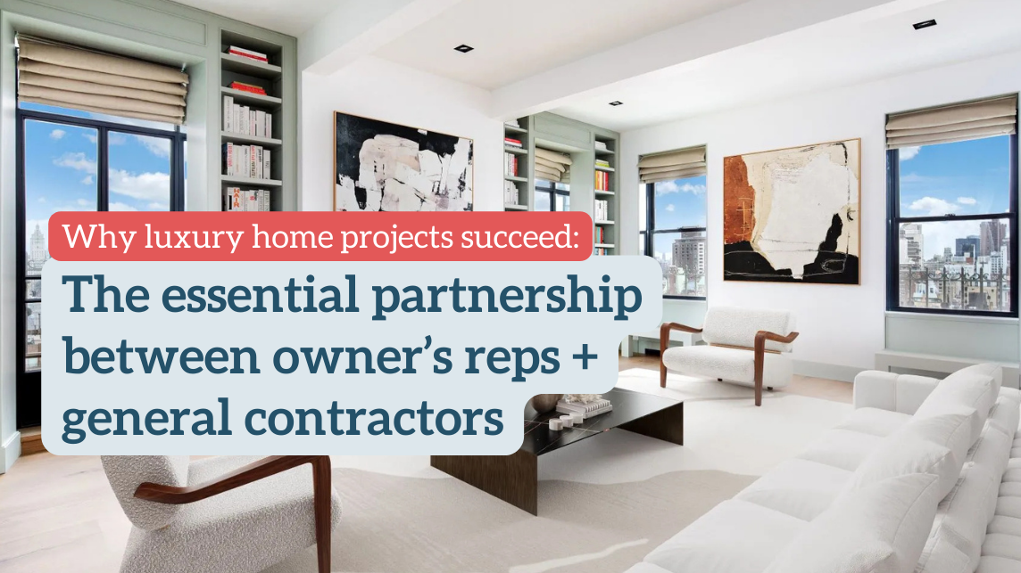 Why luxury home projects succeed